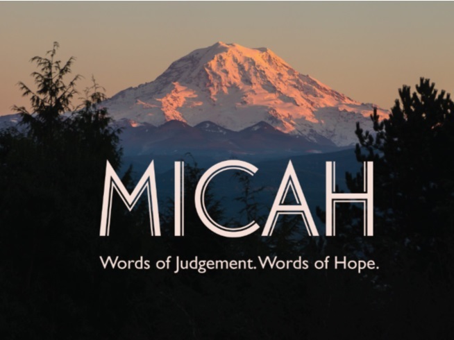 Words of Judgement, Words of Hope: Proclaiming a Mountaintop Experience - Micah 3:1-4:8